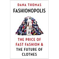Fashionopolis: The Price of Fast Fashion and the Future of Clothes